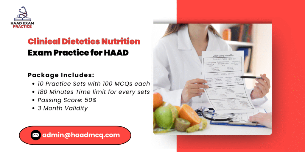 Clinical Dietetics & Nutrition Exam practice for HAAD