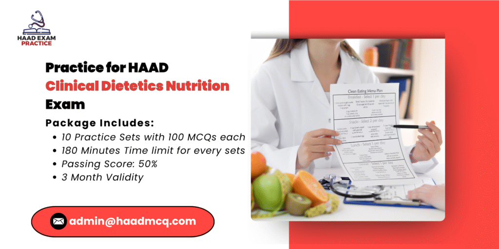 Practice for HAAD Clinical Dietetics Nutrition Exam