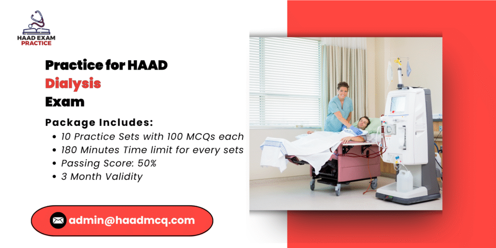 Practice for HAAD Dialysis Exam