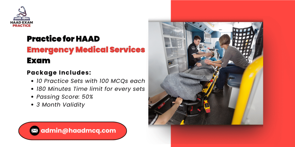 Practice for HAAD Emergency Medical Services Exam
